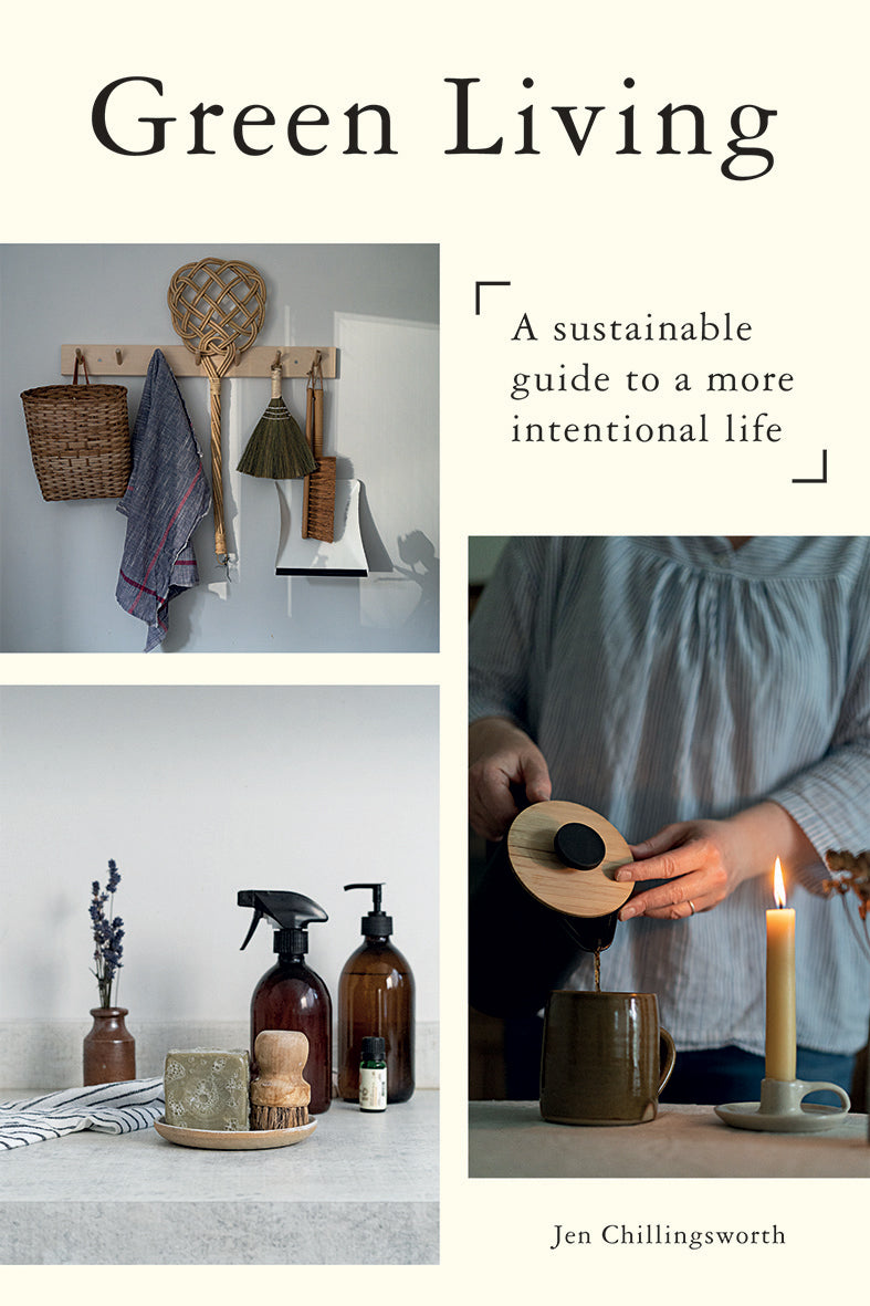 GREEN LIVING : A Sustainable Guide to a More Intentional Life