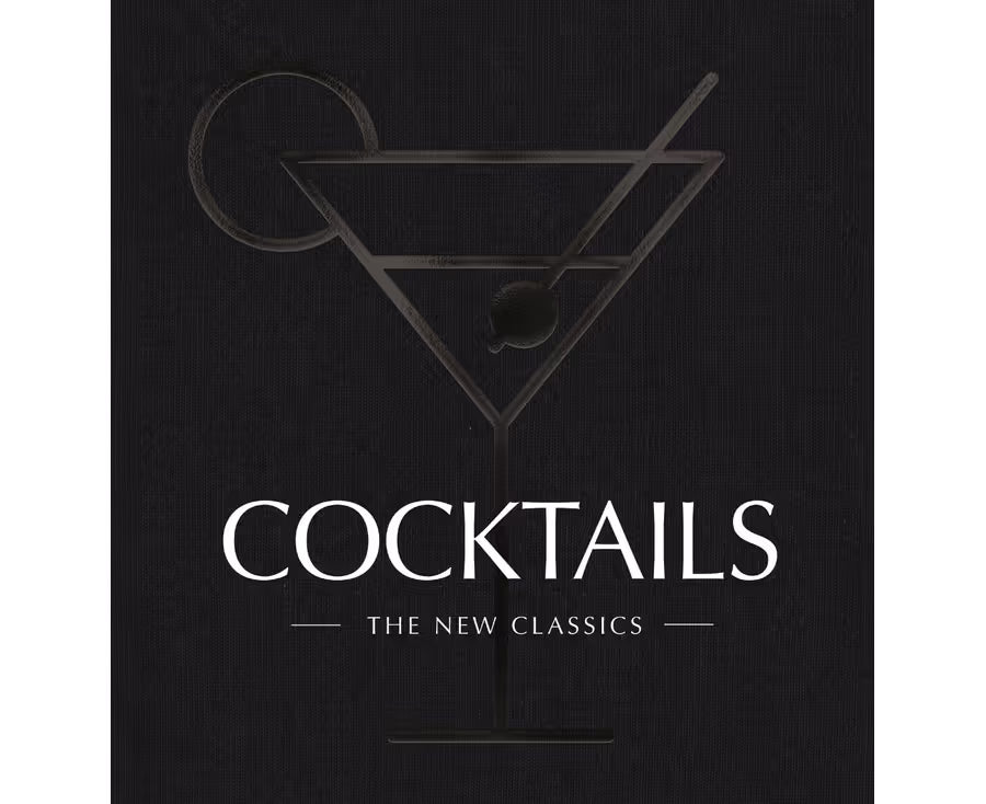 COCKTAILS: THE NEW CLASSICS