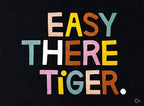 RACHEL CASTLE - ART TEATOWEL - EASY THERE TIGER