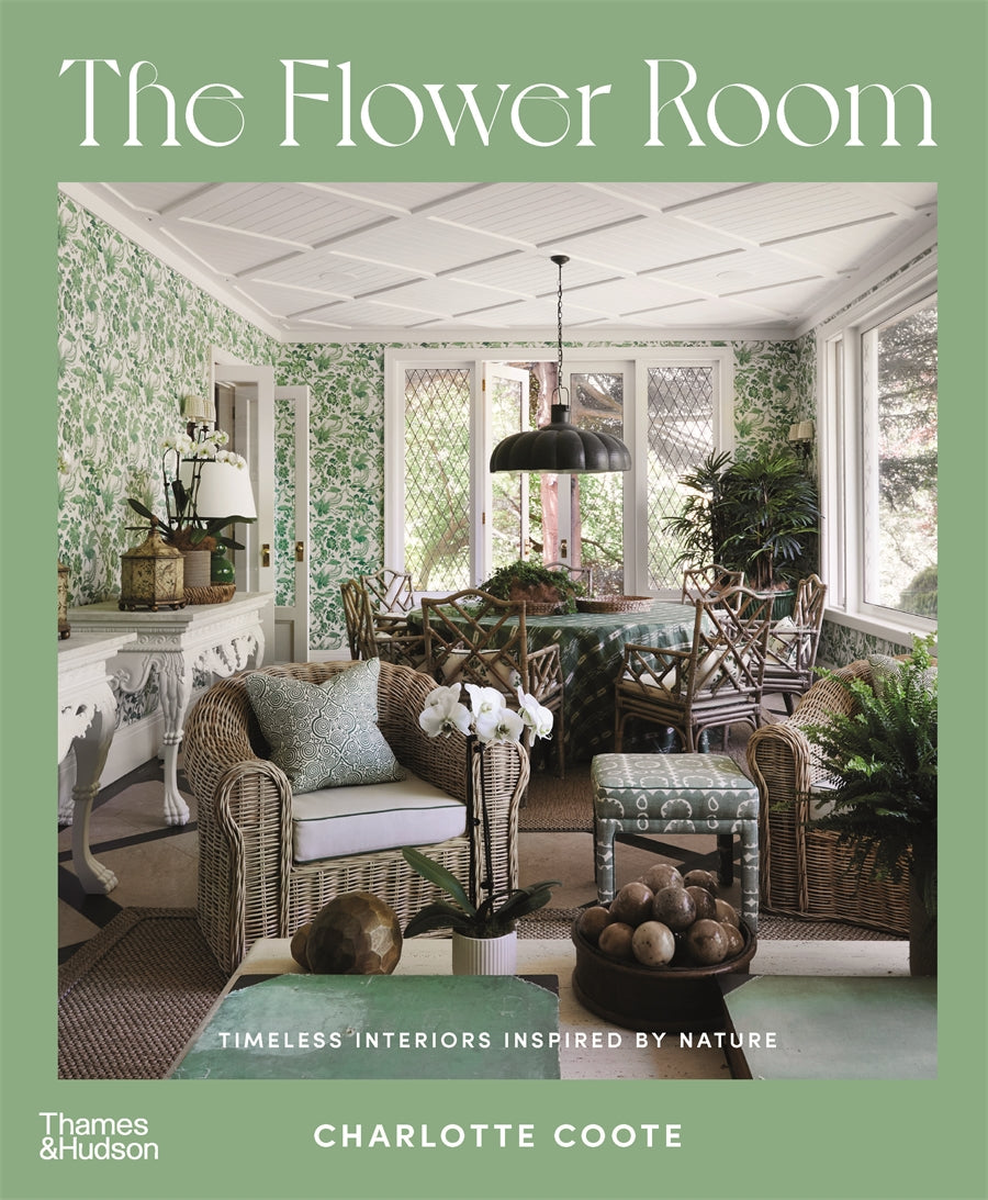THE FLOWER ROOM: TIMELESS INTERIORS INSPIRED BY NATURE