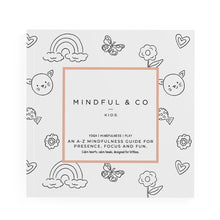 Load image into Gallery viewer, MINDFUL &amp; CO KIDS - ABC&#39;S OF MINDFULNESS
