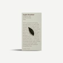 Load image into Gallery viewer, LOVE TEA - PYRAMID TEA BAGS - ENGLISH BREAKFAST
