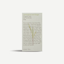 Load image into Gallery viewer, LOVE TEA - PYRAMID TEA BAGS - LEMONGRASS AND GINGER

