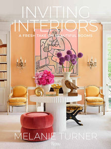 INVITING INTERIORS, A FRESH TAKE ON BEAUTIFUL ROOMS